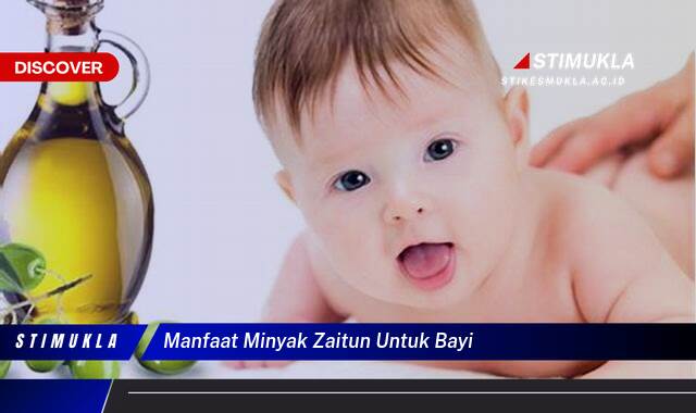 Ketahui 8 Manfaat Minyak Zaitun untuk Bayi, Kulit Sehat dan Tidur Nyenyak