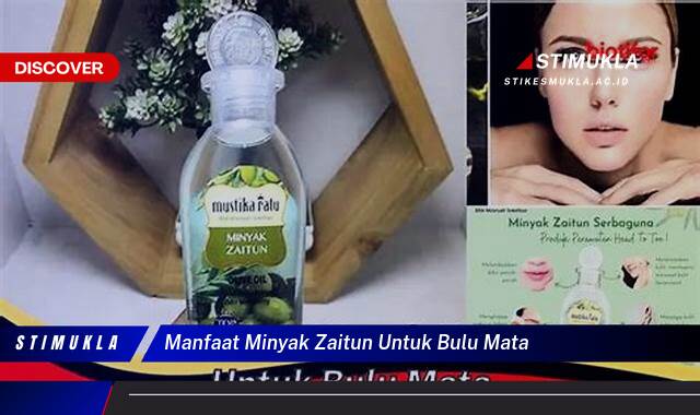 Ketahui 10 Manfaat Minyak Zaitun untuk Bulu Mata Lebih Lentik, Tebal, dan Kuat