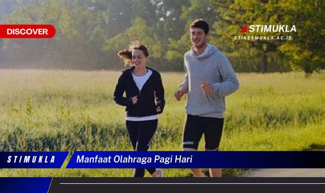 8 Manfaat Olahraga Pagi Hari Temukan Rahasia Sehat!