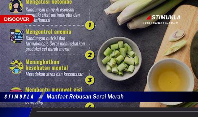 Ketahui 10 Manfaat Rebusan Serai Merah untuk Kesehatan Anda