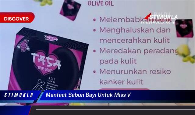 Ketahui 9 Manfaat Sabun Bayi untuk Miss V, Amankah dan Efektif untuk Kebersihan Kewanitaan?