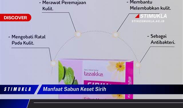 Temukan 9 Manfaat Sabun Keset Sirih untuk Kulit Sehat dan Cerah