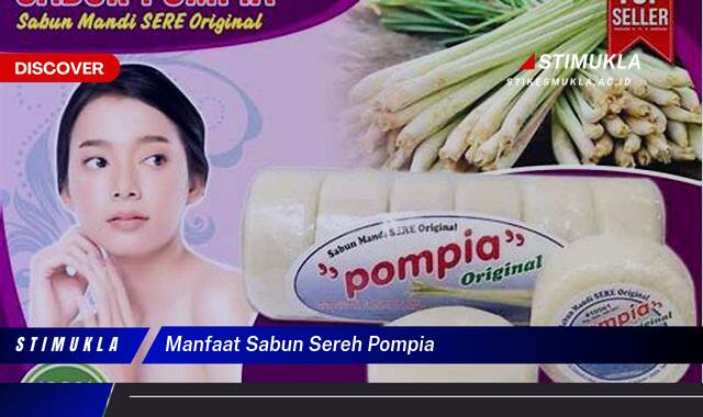 9 Manfaat manfaat sabun sereh pompia Ungkap Rahasia Kulit Sehat Alami