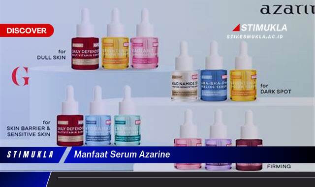 Ketahui 9 Manfaat Serum Azarine untuk Kulit Cerah, Glowing, dan Bebas Jerawat