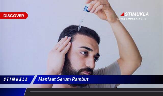 Ketahui 9 Manfaat Serum Rambut untuk Rambut Sehat Berkilau