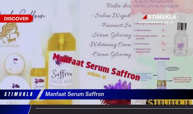 Ketahui 10 Manfaat Serum Saffron untuk Kulit Wajah Cerah dan Sehat