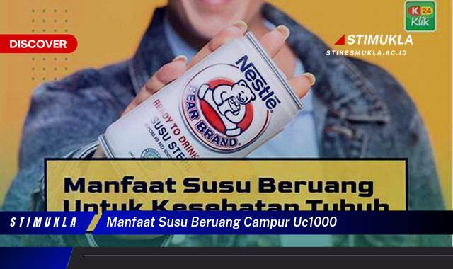 8 Manfaat Susu Beruang Campur UC1000, Lebih Sehatkah Kita?