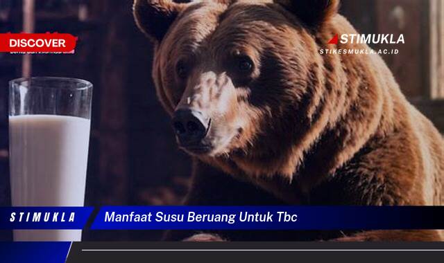9 Manfaat Manfaat Susu Beruang untuk TBC Redakan Gejala Efektif