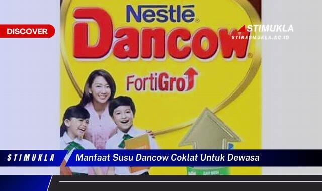 Inilah 9 Manfaat Susu Dancow Coklat untuk Dewasa Tingkatkan Energi dan Daya Tahan Tubuh