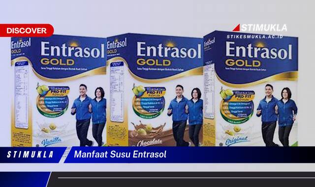 Ketahui 9 Manfaat Susu Entrasol untuk Kesehatan Tubuh Anda Ketahui 9 Manfaat Susu Entrasol untuk Kesehatan Tubuh Anda