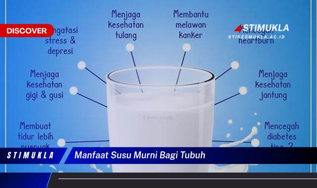 9 Manfaat Susu Murni bagi Tubuh, Meningkatkan Kesehatan dan Daya Tahan