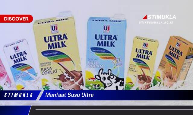Ketahui 9 Manfaat Susu Ultra untuk Kesehatan Tubuh Anda Ketahui 9 Manfaat Susu Ultra untuk Kesehatan Tubuh Anda