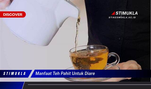 10 Manfaat Teh Pahit untuk Diare, Redakan Cepat & Alami