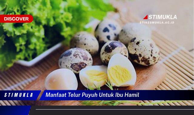 Ketahui 8 Manfaat Telur Puyuh untuk Ibu Hamil, Sumber Nutrisi Penting bagi Janin yang Sehat