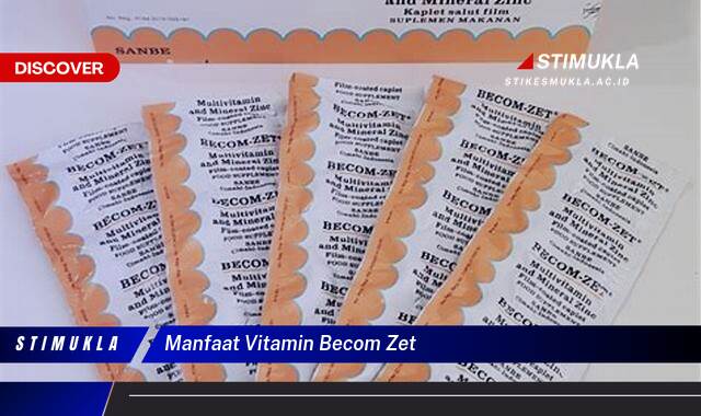 Ketahui 10 Manfaat Vitamin Becom Zet untuk Kesehatan Tubuh Anda