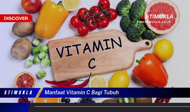 Ketahui 10 Manfaat Vitamin C Bagi Tubuh,  Kunci Kesehatan dan Daya Tahan Tubuh yang Optimal