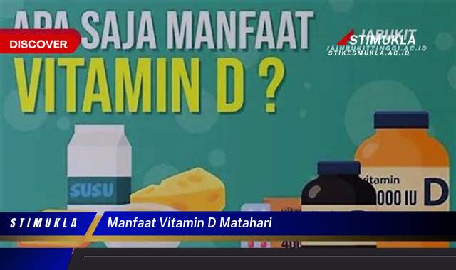 Ketahui 8 Manfaat Vitamin D Matahari untuk Kesehatan Tulang dan Daya Tahan Tubuh