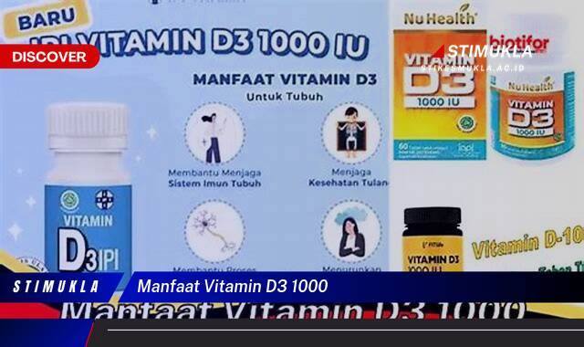 Ketahui 8 Manfaat Vitamin D3 1000 IU untuk Kesehatan Tulang dan Imunitas