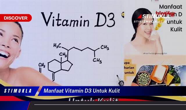 Ketahui 8 Manfaat Vitamin D3 untuk Kulit,  Rahasia Kulit Sehat dan Bercahaya