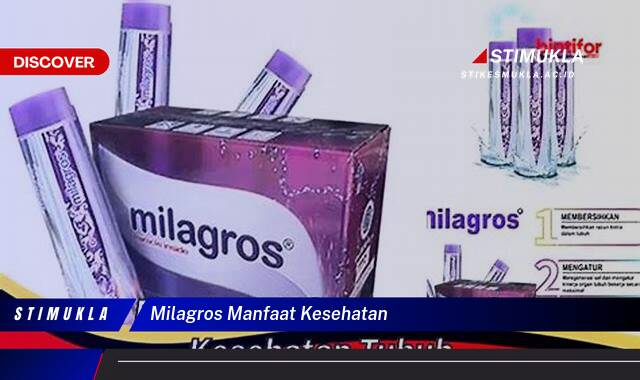 Temukan 10 Manfaat Milagros untuk Kesehatan Tubuh dan Stamina