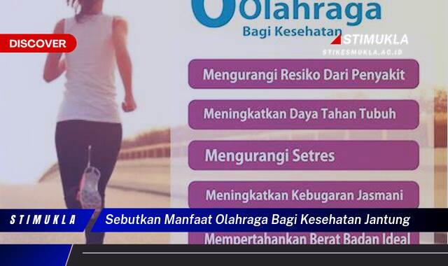 Ketahui 10 Manfaat Olahraga Bagi Kesehatan Jantung, Tips dan Panduan Praktis